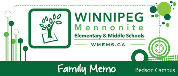Winnipeg Mennonite Elementary & Middle Schools: Bedson Campus Family Memo