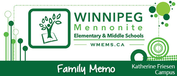 Winnipeg Mennonite Elementary & Middle Schools: Katherine Friesen Campus Family Memo