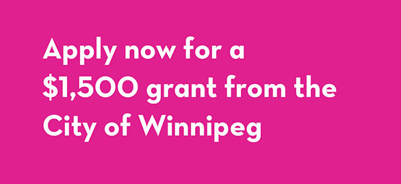 Apply now for a City of Winnipeg grant...