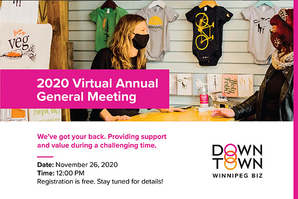 Downtown Winnipeg BIZ 2020 Virtual Annual General Meeting Thursday, November 26, 2020