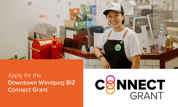 Apply for the Downtown Winnipeg BIZ Connect Grant