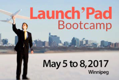 Launch'Pad Startup Skills Bootcamp, in Winnipeg May 5-8, 2017