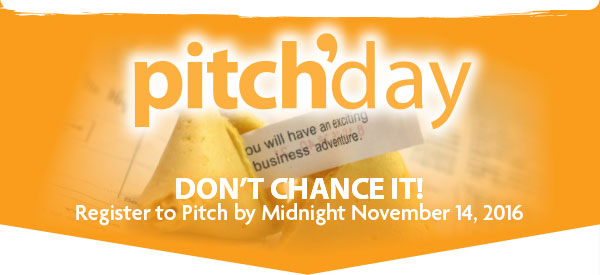 Pitch'Day - Register by Midnight November 14, 2016