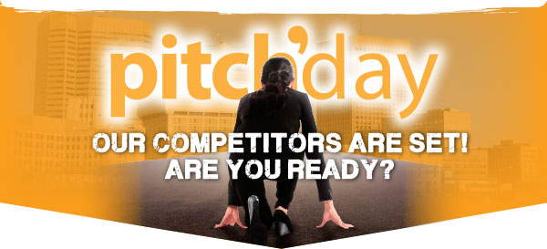 Pitch'Day - Our Competitors Are Set! Are You Ready?